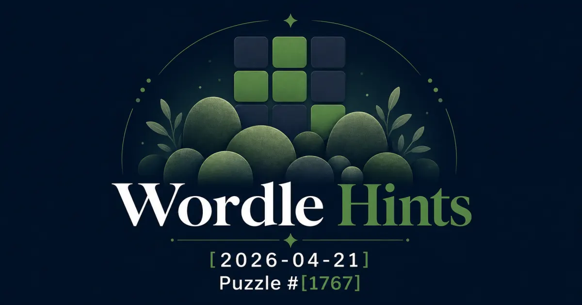 Illustrated cover for Wordle hints on April 21, 2026, puzzle #1767.