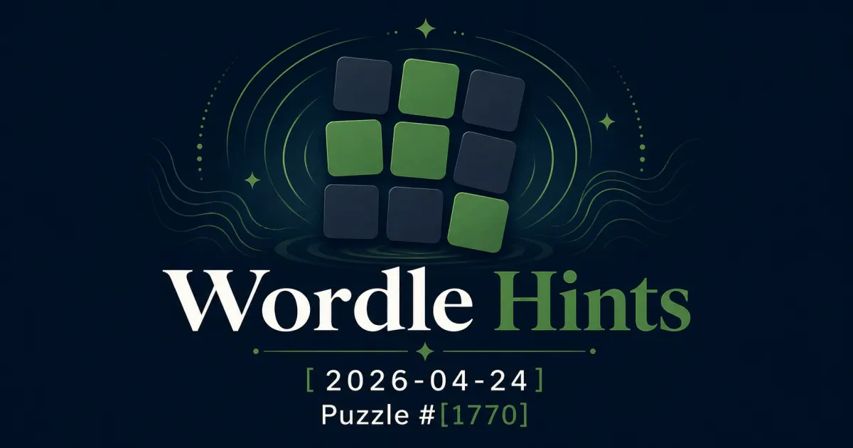 Illustrated cover for Wordle hints on April 24, 2026, puzzle #1770.