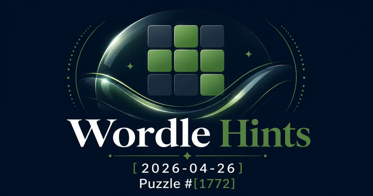 Illustrated cover for Wordle hints on April 26, 2026, puzzle #1772.